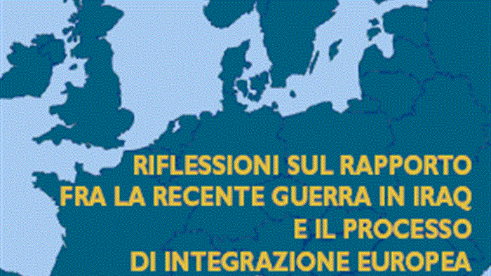 Riflessioni sul rapporto tra guerra in Iraq e integrazione Ue, maggio 2003